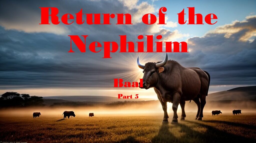 Return of the Nephilim – Baal part 5 – Mending Nets