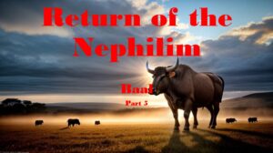 Return of the Nephilim – Baal part 5