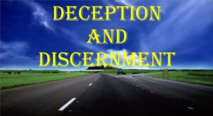 Deception and Discernment
