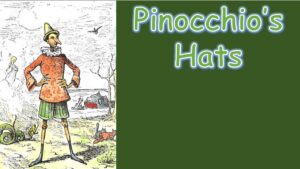 Pinocchio’s Hats